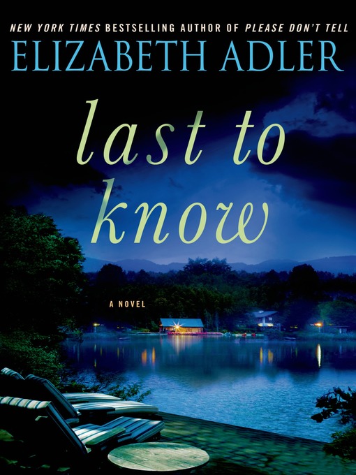 Title details for Last to Know by Elizabeth Adler - Available